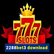 2288bet3 download